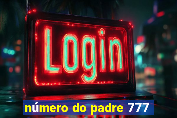 número do padre 777